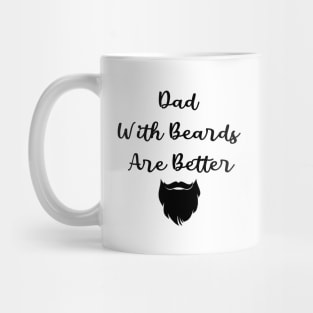 Dad With Beards Are Better Mug